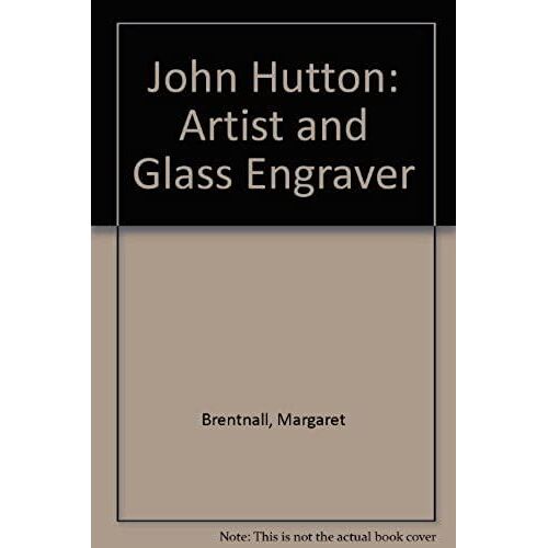 John Hutton: Artist And Glass Engraver
