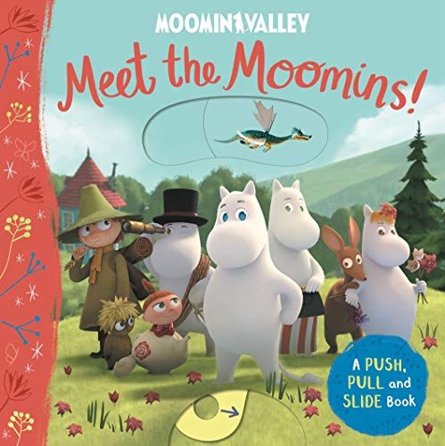 Meet The Moomins! A Push, Pull And Slide Book