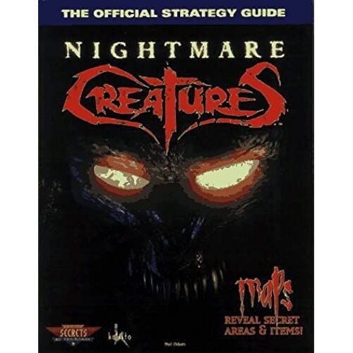 Nightmare Creatures: Official Game Secrets (Secrets Of The Games Series)