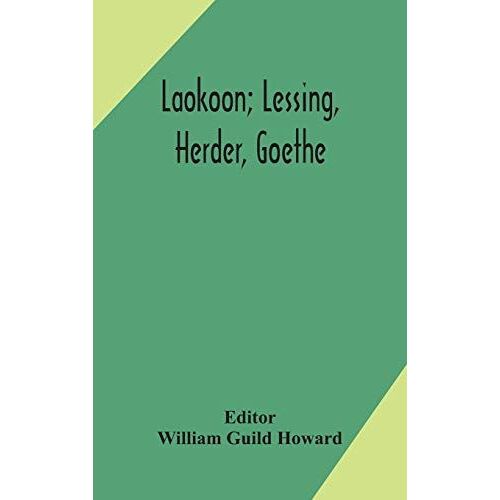 Laokoon; Lessing, Herder, Goethe