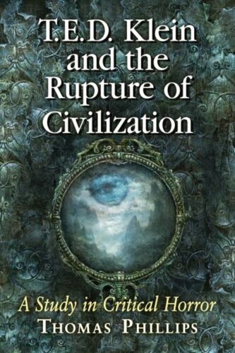 T.E.D. Klein And The Rupture Of Civilization