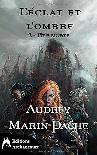 L'éclat Et L'ombre: Tome 2: L'île Morte