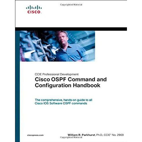 Cisco Ospf Command And Configuration Handbook (Ccie Professional Development)