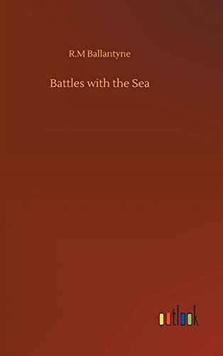 Battles With The Sea