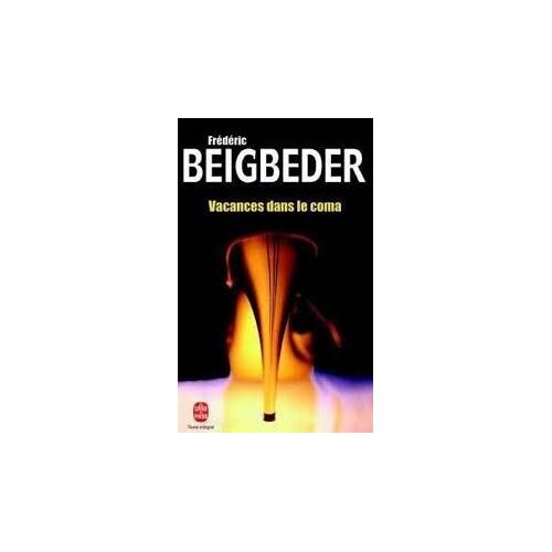 Vacances Dans Le Coma - Frédéric Beigbeder - Le Livre De Poche N° 14070