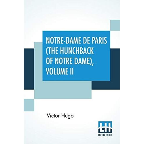 Notre-Dame De Paris (The Hunchback Of Notre Dame), Volume Ii