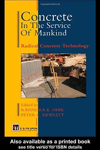 Concrete In The Service Of Mankind: Radical Concrete Technology: Proceedings Of The International Conference Held At The University Of Dundee, ... June 1996: Radical Concrete Technology Vol 4
