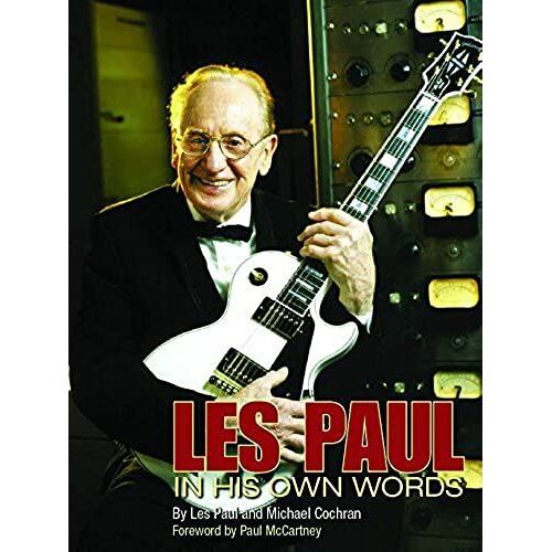 Les Paul: In His Own Words