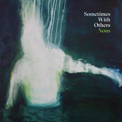 Sometimes With Others - Nous [Vinyl]