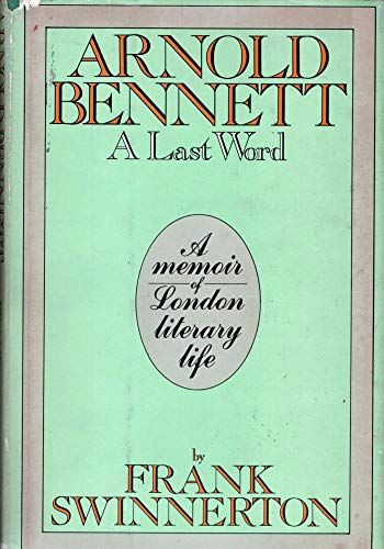 Arnold Bennett: A Last Word