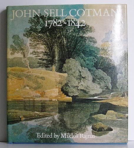John Sell Cotman, 1782-1842