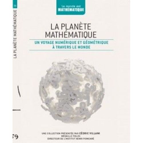 La Planète Mathématique - Un Voyage Numérique Et Géométrique À Travers Le Mondela Planète Mathématique - Un Voyage Numérique Et Géométrique À Travers Le Monde
