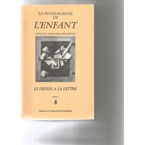 La Psychanalyse De L Enfant Le Dessin À La Lettre Tome 2 8