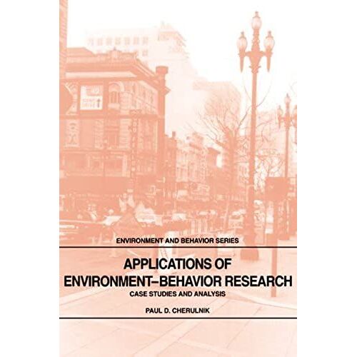 Applications Of Environment-Behavior Research