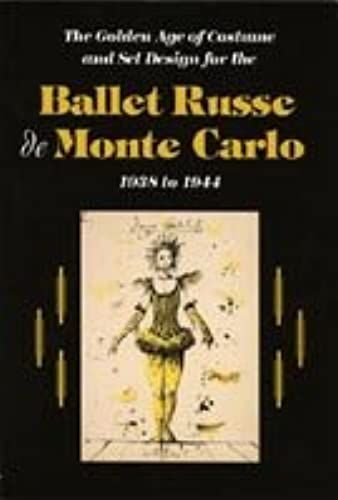 The Golden Age Of Costume And Set Design For The Ballet Russe De Monte Carlo, 1938 To 1944