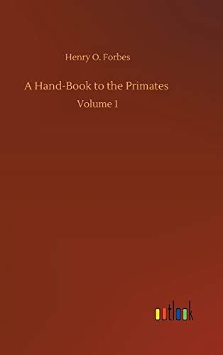 A Hand-Book To The Primates
