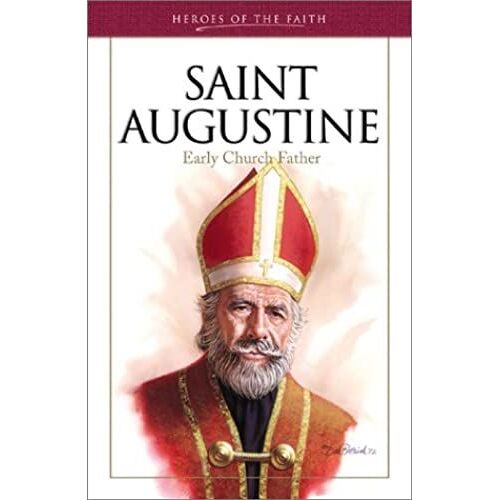 Saint Augustine: Early Church Father (Heroes Of The Faith)