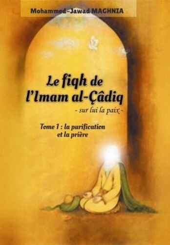 Le Fiqh De L¿Imam Al-Çâdiq (S)