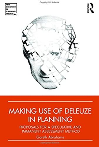 Making Use Of Deleuze In Planning