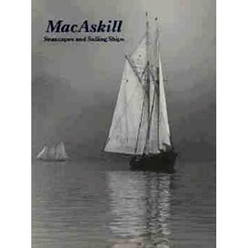 Macaskill: Seascapes And Sailing Ships