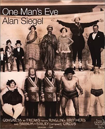 One Man's Eye: Photographs From The Alan Siegel Collection