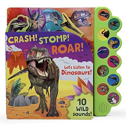 Crash! Stomp! Roar!: Let's Listen To Dinosaurs!