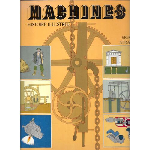Machines: Histoire Illustrée