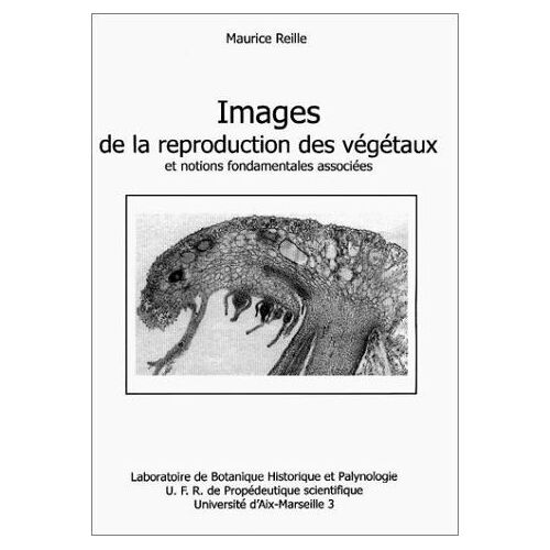 Images De La Reproduction Des Végétaux Et Notions Fondamentales Associées.