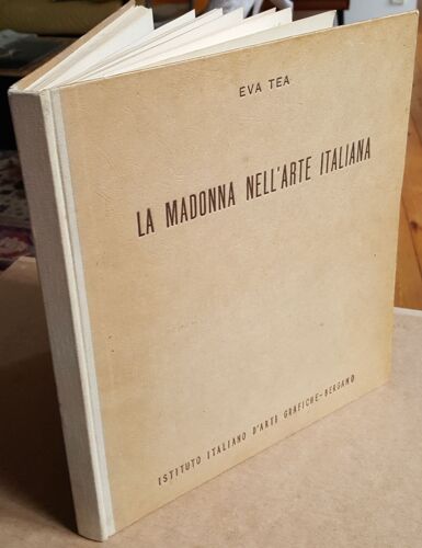 La Madonna Nell' Arte Italiana, A Cura Di Eva Tea