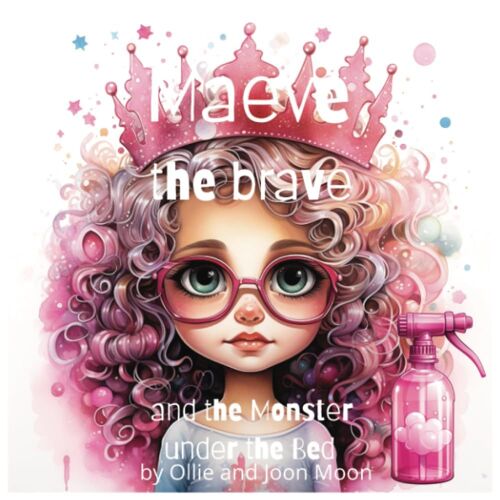 Maeve The Brave And The Monster Under The Bed