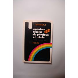 Exercices Résolus De Physique Et Chimie Terminales C Et E