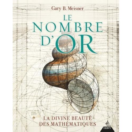 Le Nombre D'or - La Divine Beauté Des Mathématiques