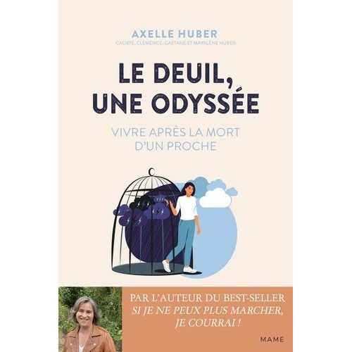 Le Deuil, Une Odyssée - Vivre Après La Mort D'un Proche