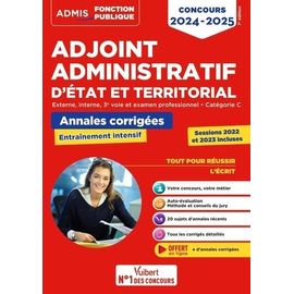 Concours Adjoint Administratif D'etat Et Territorial - Externe, Interne, 3e Voie, Examen Professionnel, Catégorie C. Annales Corrigées