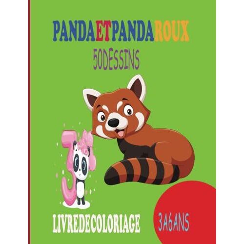 Livre De Coloriage Panda Et Panda Roux 3 A 6 Ans 50 Dessins (French Edition)