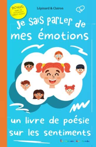 Je Sais Parler De Mes Émotions: Un Livre De Poésie Sur Les Sentiments (French Edition)
