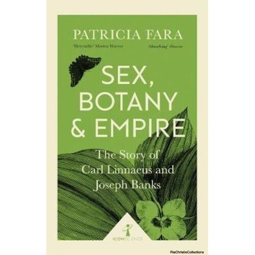 Sex, Botany And Empire (Icon Science)