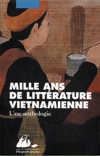Mille Ans De Littérature Vietnamienne - Une Anthologie