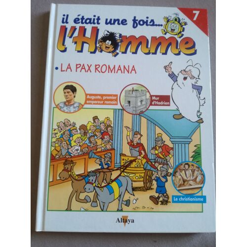 Il Était Une Fois L'homme - Tome 7 : La Pax Romana