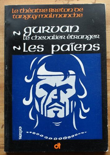 Théâtre Breton Gurvan Le Chevalier Étranger Les Païens