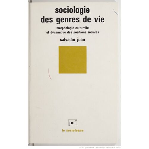 Sociologie Des Genres De Vie - Morphologie Culturelle Et Dynamique Des Positions Sociales