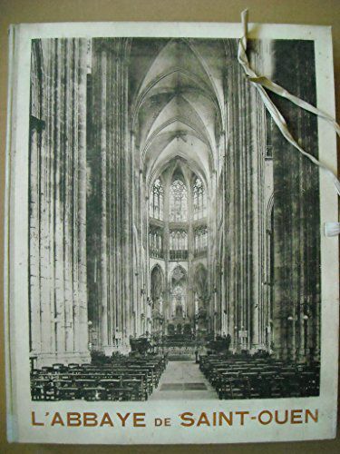 L'abbaye De Saint-Ouen De Rouen. Préface De M. Paul Deschamps