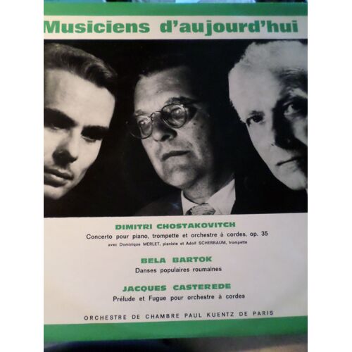 Musiciens D'aujour'hui Danses Populaires Roumaines - Prelude Et Fugue Pour Orchestre A Cordes - Concerto Pour Piano Trompette Et Orchestre A Cordes Op 35