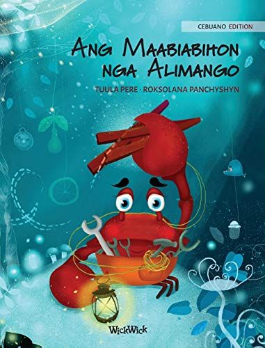 Ang Maabiabihon Nga Alimango (Cebuano Edition Of "The Caring Crab")