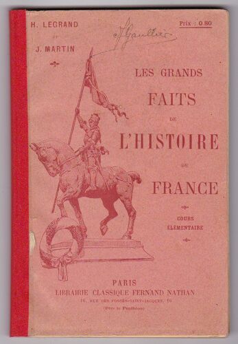 Les Grands Faits De L Histoire De France Cours Elémentaire (Paru Avant 1914-18)