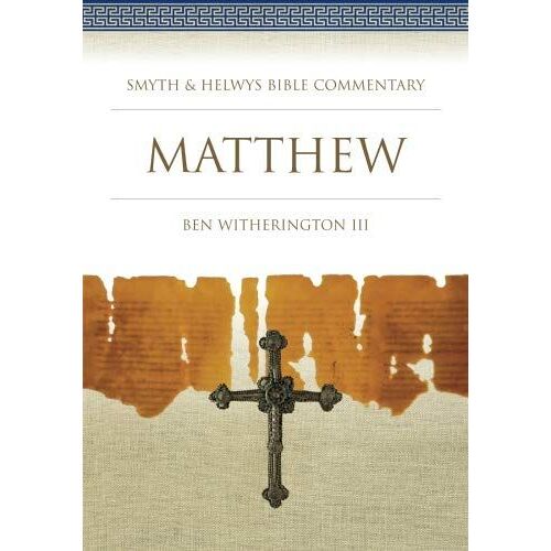 Matthew (Smyth & Helwys Bible Commentary)