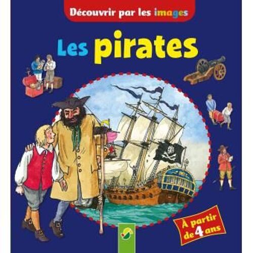 Découvrir Par Les Images Les Pirates