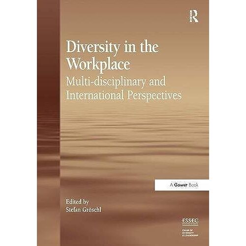 Diversity In The Workplace: Multi-Disciplinary And International Perspectives