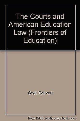 The Courts And American Education Law (Frontiers Of Education)