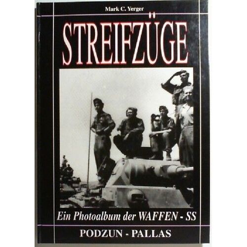 Streifzüge Ein Photoalbum Der Waffenss